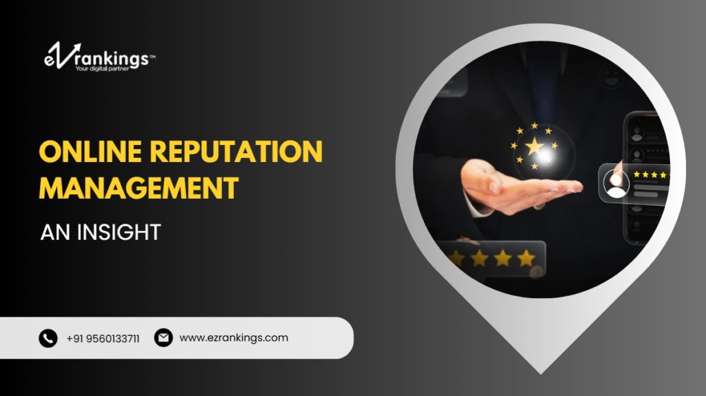 Online Reputation Management: An Insight