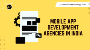 Mobile App Development Agencies in India