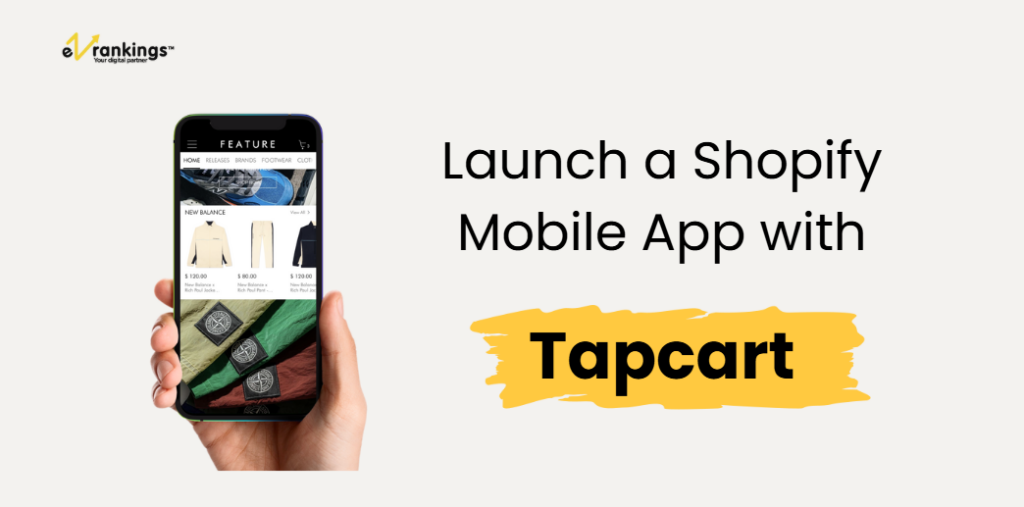 A Complete Guide to Launching a Shopify Mobile App with Tapcart
