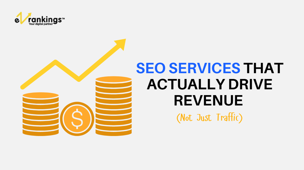 SEO Services That Actually Drive Revenue SEO Services That Actually Drive Revenue